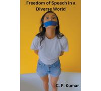 C P Kumar Freedom of Speech in a Diverse World (Tascabile)