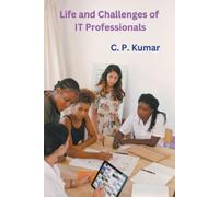 Kumar C P Life & Challenges Of It Profes BOOK NUOVO