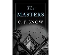 C. P. Snow The Masters (Tascabile) Strangers and Brothers
