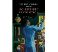 C P Snow The Two Cultures and the Scientific Revolution (Copertina rigida)