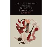 C P Snow The Two Cultures and the Scientific Revolution (Tascabile)