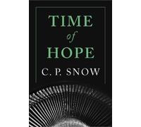 C. P. Snow Time of Hope (Tascabile) Strangers and Brothers