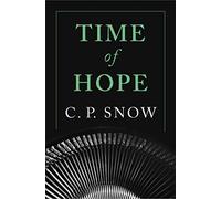 C. P. Snow Time of Hope (Tascabile) Strangers and Brothers