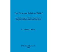 C. Pamela Graves The Form and Fabric and Belief (Tascabile)