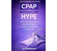 C-PAP Without the Hype: What Sleep Apnea Does, Why C-PAP Matters, and how to make it work in real life