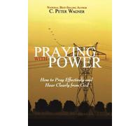 C Peter Wagner Praying with Power (Tascabile)