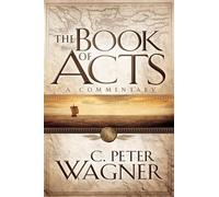 C. Peter Wagner Ralph Winter The Book of Acts - A Commentary (Tascabile)