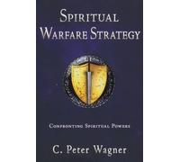 C. Peter Wagner Spiritual Warfare Strategy (Tascabile)