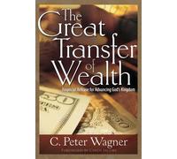 C Peter Wagner The Great Transfer of Wealth (Tascabile)