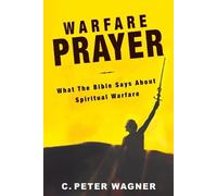 C Peter Wagner Warfare Prayer (Tascabile)