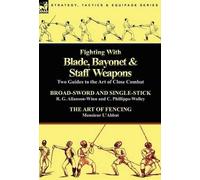 C Phillipps-Wolley R G Allanson-Wi Fighting With Blade, Bayo (Copertina rigida)