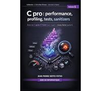 C pro : performance, profiling, tests, sanitizers , Collection : C & le Bas Niveau de Junior à Senior Volume 5: Écrire du C rapide ET fiable (sans magie) - niveau Senior (partie 1)