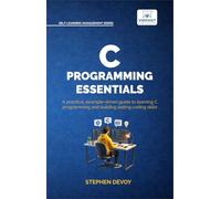 C Programming Essentials: Learn C Programming from Scratch | Master Pointers, Arrays, Memory Management, Threads, and System-Level Programming
