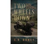 C R Boney Two Wheels Down (Tascabile)