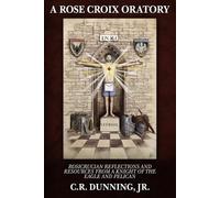 C R Dunning A Rose Croix Oratory (Tascabile)