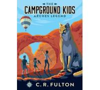 C R Fulton Arches Legend (Copertina rigida) Campground Kids Set 2