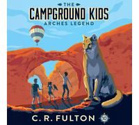 C R Fulton Arches Legend (Tascabile) Campground Kids