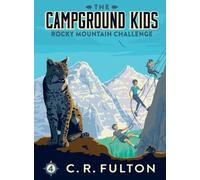 C R Fulton Rocky Mountain Challenge (Tascabile) Campground Kids