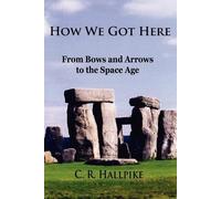 C. R. Hallpike How We Got Here (Tascabile)