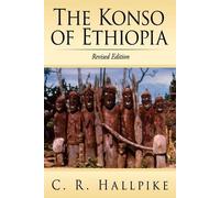 C. R. Hallpike The Konso of Ethiopia (Tascabile)