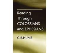 C.R. Hume Reading Through Colossians and Ephesians (Tascabile)
