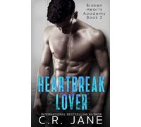 C R Jane Heartbreak Lover (Tascabile) Broken Hearts Academy
