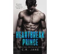C R Jane Heartbreak Prince (Tascabile) Broken Hearts Academy