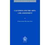 C.R. Joby Calvinism and the Arts (Tascabile) Studies in Philosophical Theology