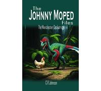 C R Johnson The Johnny Moped Files (Tascabile) Johnny Moped Files