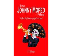 C R Johnson The Johnny Moped Files (Tascabile) Johnny Moped Files