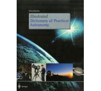 C. R. Kitchin Illustrated Dictionary of Practical Astronomy (Tascabile)