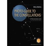 C. R. Kitchin Photo-guide to the Constellations (Tascabile)