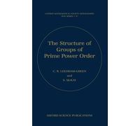 C.R. Leedham-Green S. The Structure of Groups of Prime Power (Copertina rigida)