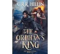 C R R Hillin The Orphan's King (Tascabile)