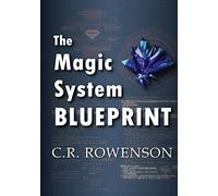 C R Rowenson The Magic-System Blueprint (Tascabile)