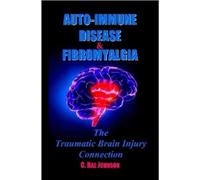 C Rae Johnson Auto-Immune Disease & Fibromyalgia (Tascabile)