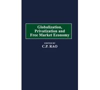 C. Rao Globalization, Privatization and Free Market Economy (Copertina rigida)