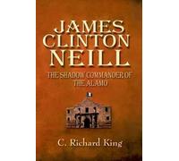 C Richard King James Clinton Neill (Tascabile)