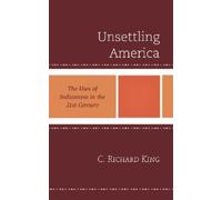 C. Richard King Unsettling America (Tascabile)