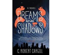 C Robert Cargill Dreams and Shadows (Tascabile)