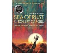 C. Robert Cargill Sea of Rust (Tascabile)