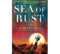C Robert Cargill Sea of Rust (Tascabile)