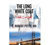 C Robert Pettit The Long White Coat (Copertina rigida)