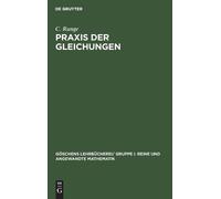 C Runge PRAXIS Der Gleichungen (Copertina rigida)