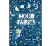 Moon Fairies: The Magic of Night