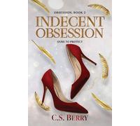 C S Berry Indecent Obsession (Tascabile) Obsession: Discreet Cover