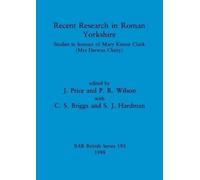 C. S. Briggs Recent Research in Roman Yorkshire (Tascabile)