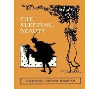 C. S. Evans The Sleeping Beauty - Illustrated by Arthur Rackham (Tascabile)