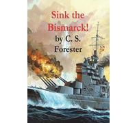 C S Forester Sink the Bismarck (Tascabile)