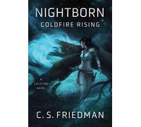 C.S. Friedman Nightborn: Coldfire Rising (Tascabile) Coldfire